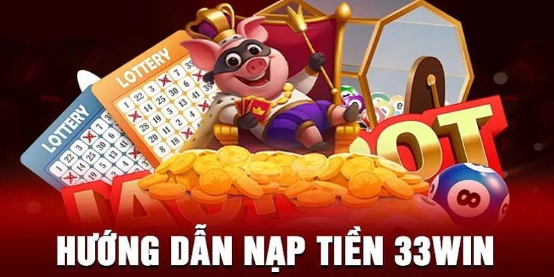 Giao dịch nạp tiền 33win qua tiện ích ngân hàng online 