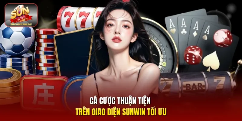 Sunwin 🎖️ Sun Win Cổng Game Bài Uy Tín Số #1 2026 15 Sunwin Cá cược thuận tiện trên giao diện Sunwin tối ưu