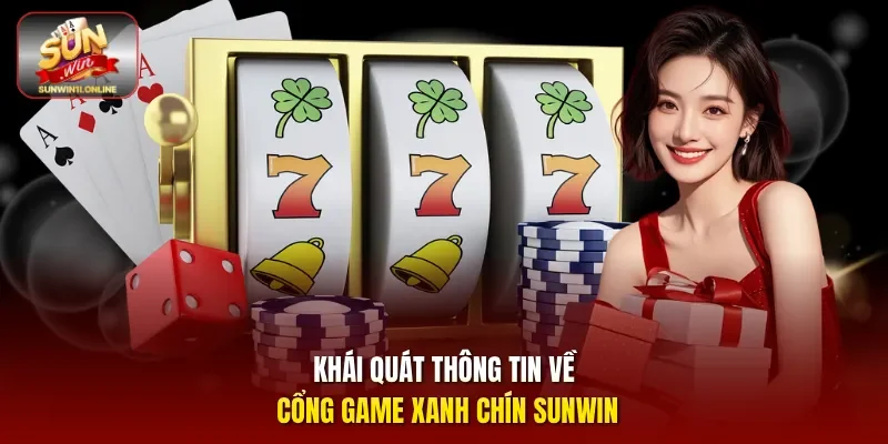 Sunwin 🎖️ Sun Win Cổng Game Bài Uy Tín Số #1 2026 14 Sunwin Khái quát thông tin về cổng game xanh chín SunwinKhái quát thông tin về cổng game xanh chín Sunwin