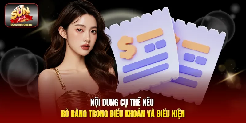 Điều Khoản Và Điều Kiện Sunwin - Quy Định Hội Viên Cần Biết 2 Sunwin Nội dung cụ thể nêu rõ ràng trong điều khoản và điều kiện