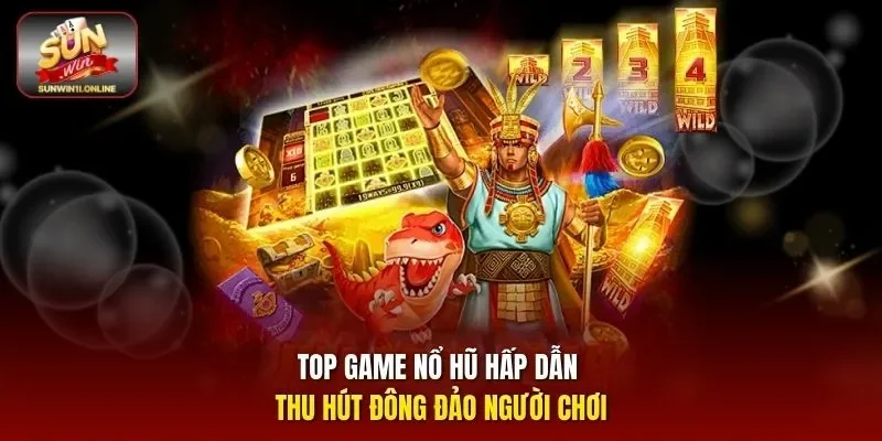 Top game nổ hũ